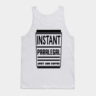 Instant paralegal, just add coffee Tank Top